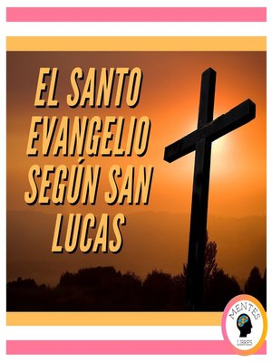 cover image of EL SANTO EVANGELIO SEGÚN SAN LUCAS
